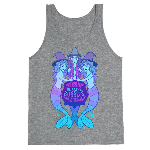 Bubbles, Bubbles, Toil and Trouble Tank Top