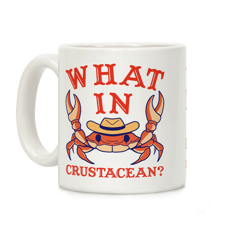 What In Crustacean? Coffee Mug