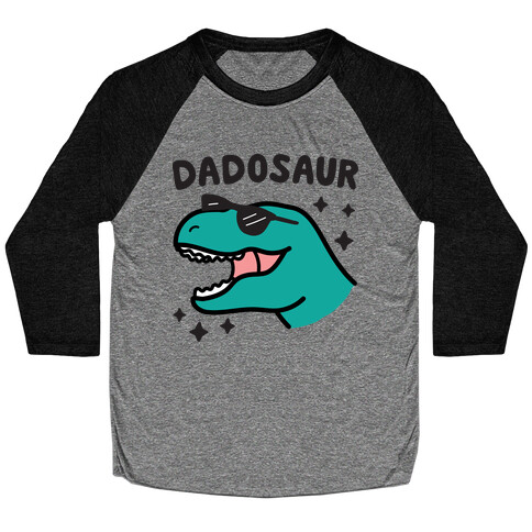 Dadosaur (Dad Dinosaur) Baseball Tee