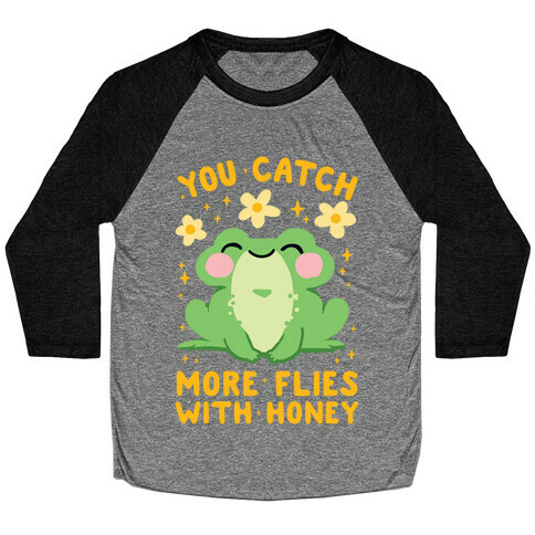 You Catch More Flies With Honey Baseball Tee