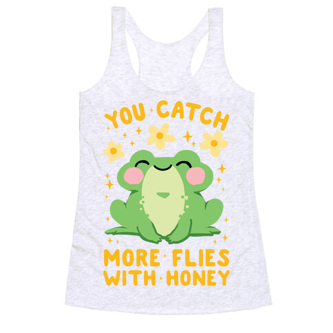 You Catch More Flies With Honey Racerback Tank Top