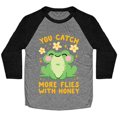 You Catch More Flies With Honey Baseball Tee