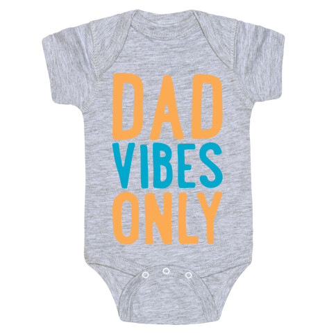 Dad Vibes Only Baby One-Piece