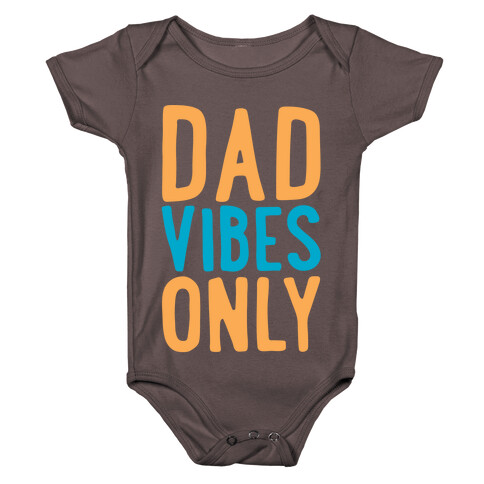 Dad Vibes Only White Print Baby One-Piece