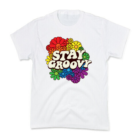 Stay Groovy (Pride Flag Colors) Kids T-Shirt