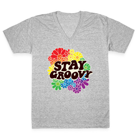 Stay Groovy (Pride Flag Colors) V-Neck Tee Shirt