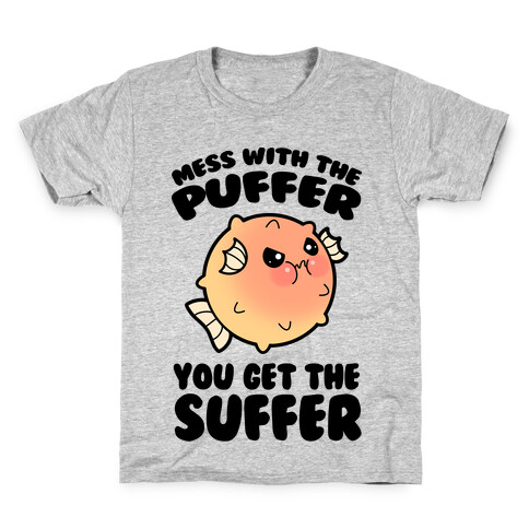 Mess With The Puffer You Get The Suffer Kids T-Shirt