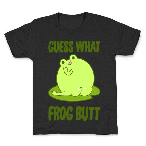 Guess What Frog Butt Kids T-Shirt