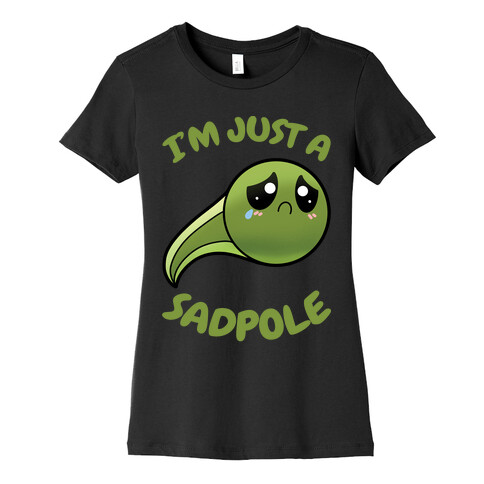 I'm Just A Sadpole Womens T-Shirt
