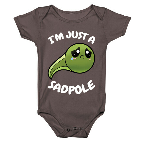 I'm Just A Sadpole Baby One-Piece