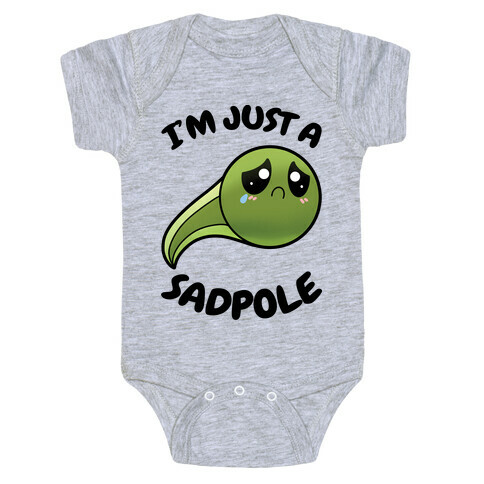 I'm Just A Sadpole Baby One-Piece