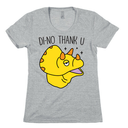 Di-No Thank U Dinosaur Womens T-Shirt