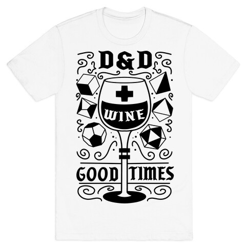 D&D + Wine = Good Times T-Shirt