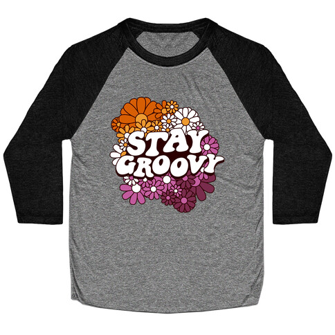 Stay Groovy (Lesbian Flag Colors) Baseball Tee