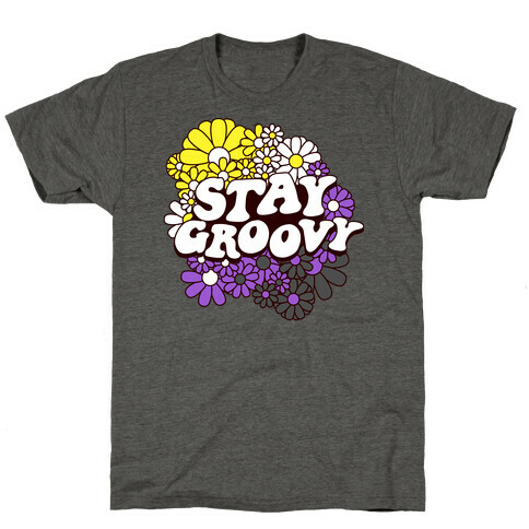 Stay Groovy (Nonbinary Flag Colors) T-Shirt