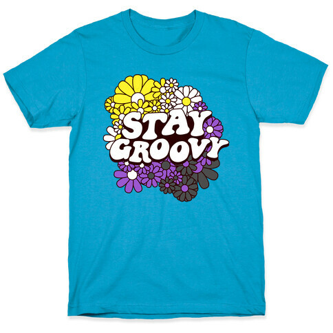 Stay Groovy (Nonbinary Flag Colors) T-Shirt