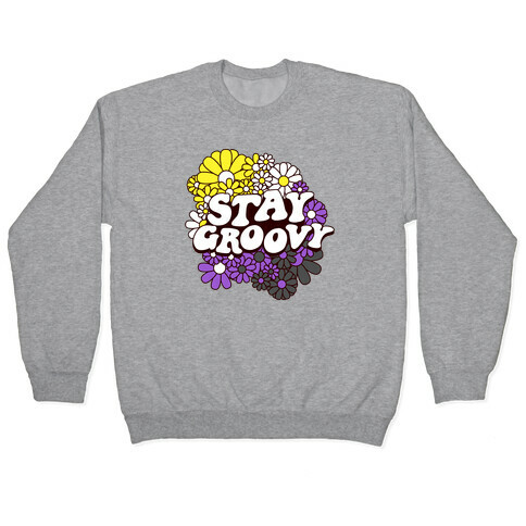 Stay Groovy (Nonbinary Flag Colors) Pullover