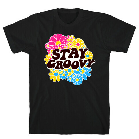 Stay Groovy (Pan Flag Colors) T-Shirt