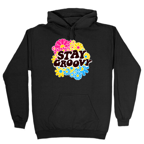 Stay Groovy (Pan Flag Colors) Hooded Sweatshirt