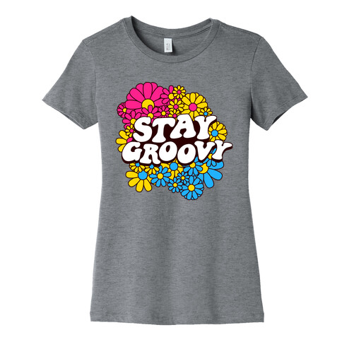 Stay Groovy (Pan Flag Colors) Womens T-Shirt