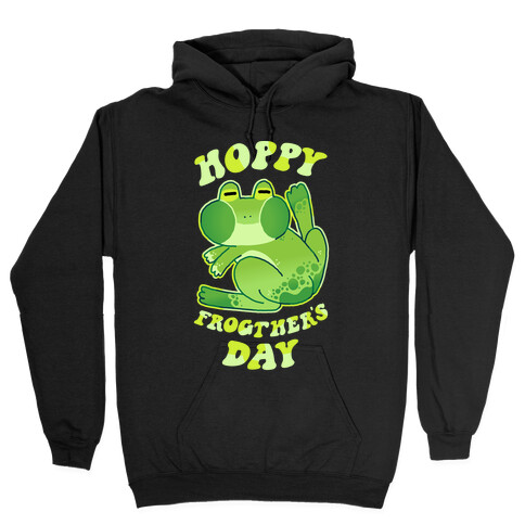 Hoppy Frogther's Day Hooded Sweatshirt