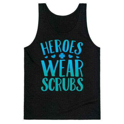 Heroes Wear Scrubs Tank Top