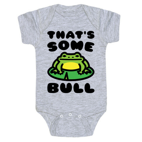 That's Some Bull Frog Parody Baby One-Piece