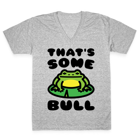 That's Some Bull Frog Parody V-Neck Tee Shirt