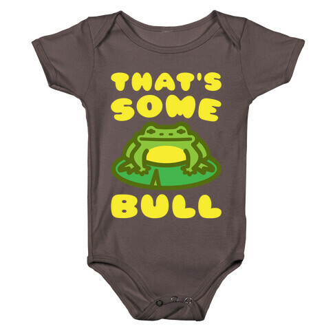 That's Some Bull Frog Parody White Print Baby One-Piece