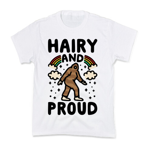 Hairy And Proud Bigfoot Parody Kids T-Shirt