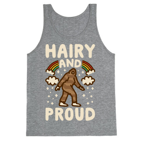 Hairy And Proud Bigfoot Parody White Print Tank Top