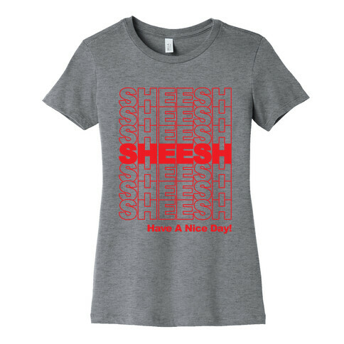 Sheesh (Grocery Bag) Womens T-Shirt