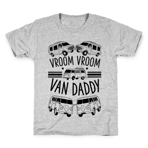 Vroom Vroom Van Daddy Kids T-Shirt