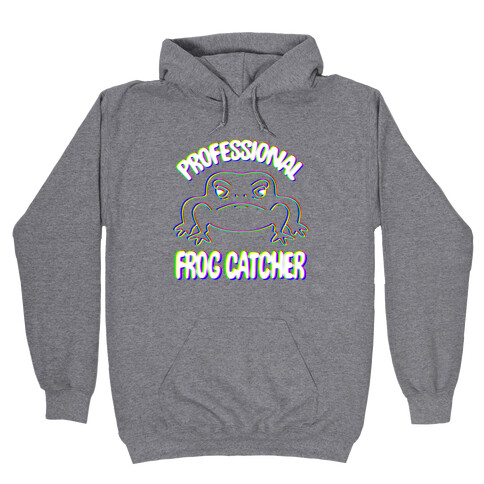 Professional Frog Catcher Hooded Sweatshirt