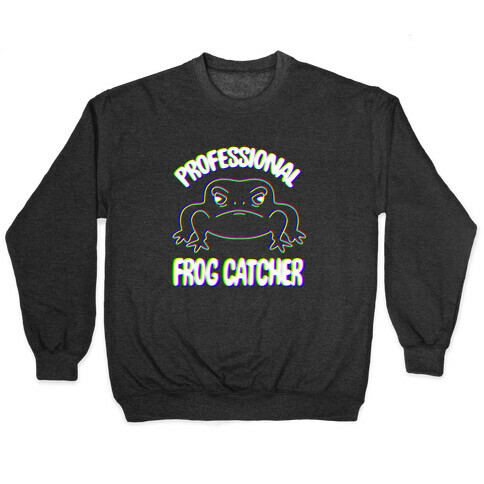 Professional Frog Catcher Pullover