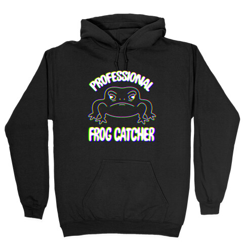 Professional Frog Catcher Hooded Sweatshirt