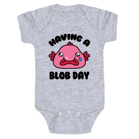 Having A Blob Day Baby One-Piece