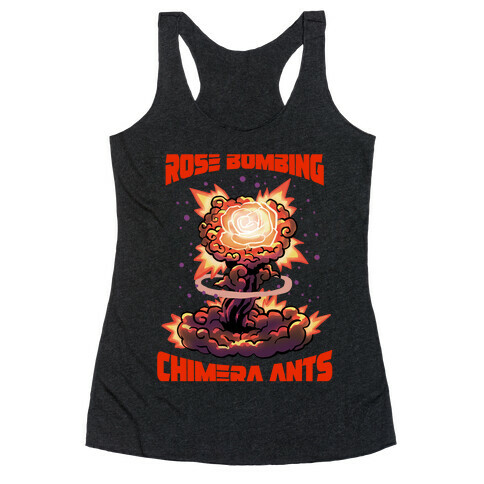 Rose Bombing Chimera Ants (Anime parody) Racerback Tank Top
