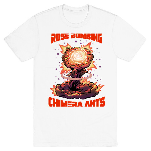 Rose Bombing Chimera Ants (Anime parody) T-Shirt