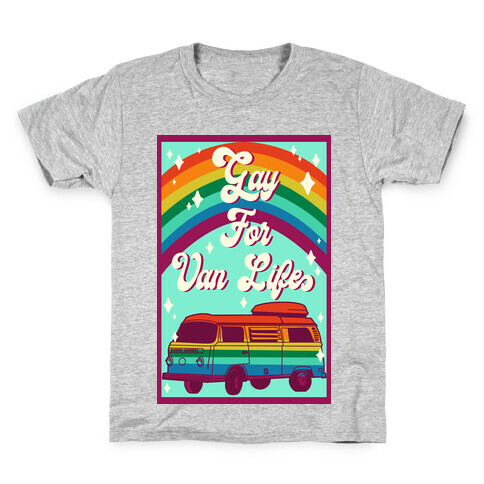 Gay For Van Life Kids T-Shirt