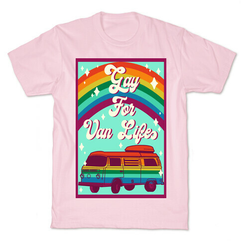 Gay For Van Life T-Shirt