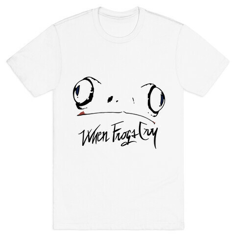 When Frogs Cry T-Shirt