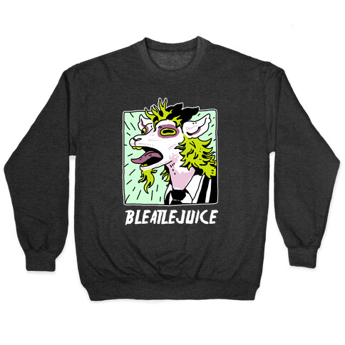 Bleatlejuice Pullover
