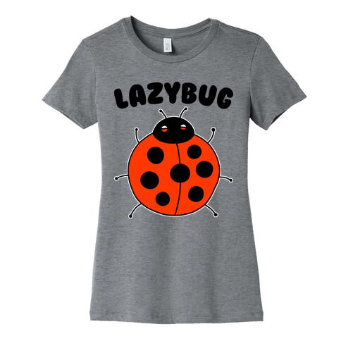 Lazybug Lazy Ladybug Womens T-Shirt