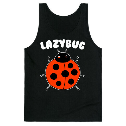 Lazybug Lazy Ladybug Tank Top