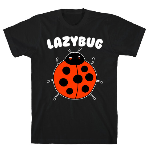 Lazybug Lazy Ladybug T-Shirt