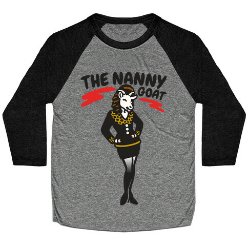 The Nanny Goat Parody Baseball Tee