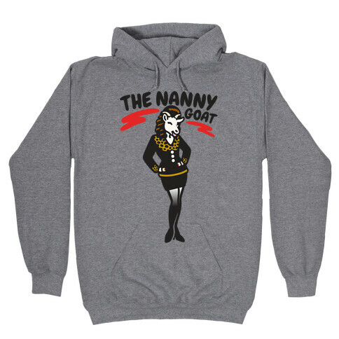 The Nanny Goat Parody Hooded Sweatshirt
