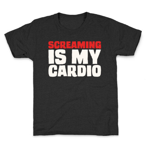 Screaming Is My Cardio White Print Kids T-Shirt