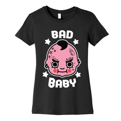 Bad Baby Womens T-Shirt